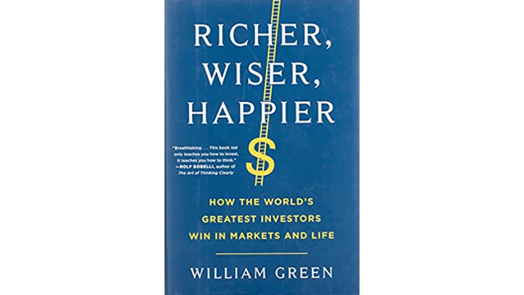 book: Richer, Wiser, Happier: How the World’s Greatest Investors Win in Markets and Life